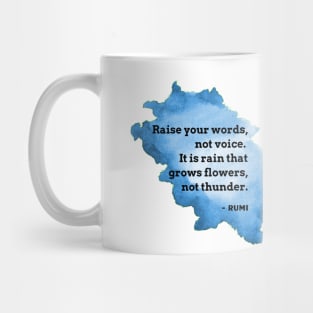 Rumi Quote Raise your words not voice Mug